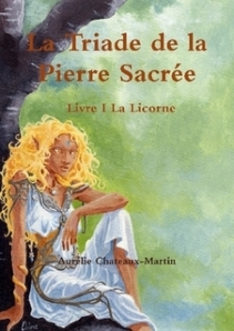 La Triade de la Pierre Sacrée _Livre 1_La Licorne